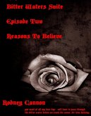 Bitter Waters Suite, Episode Two, Reasons to Believe (eBook, ePUB) Bitter Waters Suite, Episode Two, Reasons to Believe (eBook, ePUB)