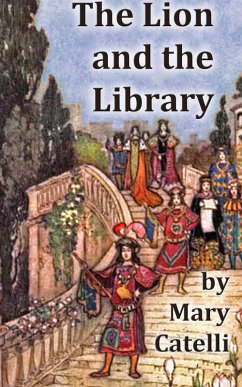 The Lion and the Library (eBook, ePUB) - Catelli, Mary