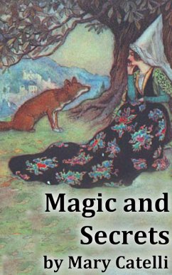 Magic And Secrets (eBook, ePUB) - Catelli, Mary