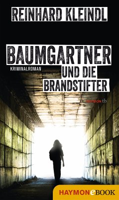 Baumgartner und die Brandstifter (eBook, ePUB) - Kleindl, Reinhard