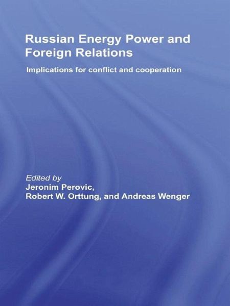Russian Energy Power and Foreign Relations (eBook, PDF) Russian Energy Power and Foreign Relations (eBook, PDF)