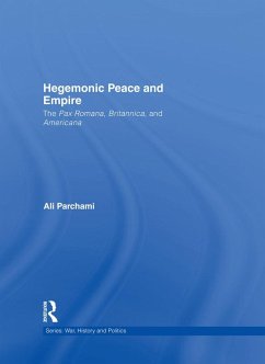 Hegemonic Peace and Empire (eBook, PDF) - Parchami, Ali