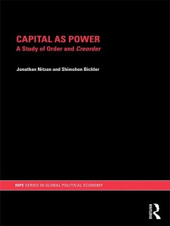 Capital as Power (eBook, PDF) - Nitzan, Jonathan; Bichler, Shimshon