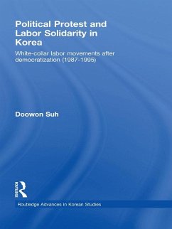 Political Protest and Labor Solidarity in Korea (eBook, PDF) - Suh, Doowon