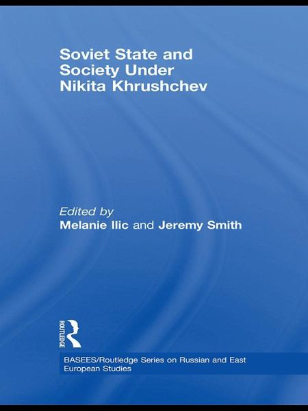 Soviet State and Society Under Nikita Khrushchev (eBook, PDF)