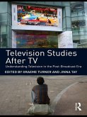 Television Studies After TV (eBook, PDF) Television Studies After TV (eBook, PDF)