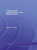 A Democratic Architecture for the Welfare State (eBook, PDF)