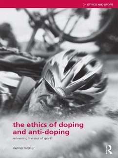 The Ethics of Doping and Anti-Doping (eBook, PDF) - Møller, Verner