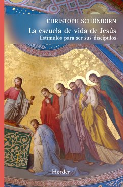 La escuela de vida de Jesús (eBook, ePUB) - Schönborn, Christoph