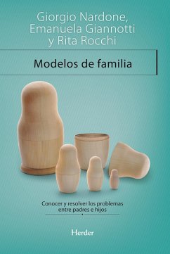 Modelos de familia (eBook, ePUB) - Nardone, Giorgio; Giannotti, Emanuela; Rocchi, Rita