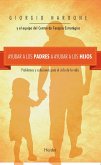 Ayudar a los padres a ayudar a los hijos (eBook, ePUB)