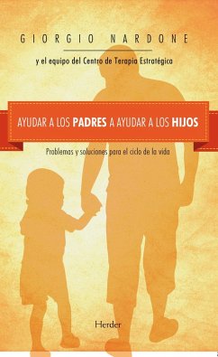 Ayudar a los padres a ayudar a los hijos (eBook, ePUB) - Nardone, Giorgio