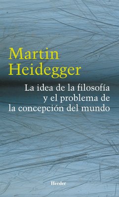 La idea de la filosofía y el problema de la concepción del mundo (eBook, ePUB) - Heidegger, Martin