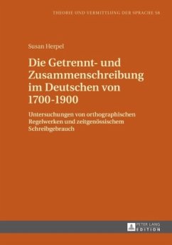 Die Getrennt- und Zusammenschreibung im Deutschen von 1700-1900 - Herpel, Susan