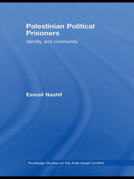 Palestinian Political Prisoners (eBook, PDF) Palestinian Political Prisoners (eBook, PDF)