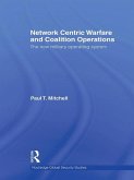 Network Centric Warfare and Coalition Operations (eBook, PDF) Network Centric Warfare and Coalition Operations (eBook, PDF)