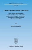 Anwaltspflichten und Mediation