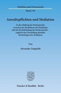 Anwaltspflichten und Mediation - Längsfeld, Alexander
