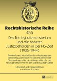 Das Reichsjustizministerium und die höheren Justizbehörden in der NS-Zeit (1935¿1944)