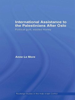 International Assistance to the Palestinians after Oslo (eBook, PDF) - Le More, Anne