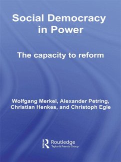 Social Democracy in Power (eBook, PDF) - Merkel, Wolfgang; Petring, Alexander; Henkes, Christian; Egle, Christoph