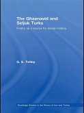The Ghaznavid and Seljuk Turks (eBook, PDF)