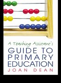 A Teaching Assistant's Guide to Primary Education (eBook, PDF)