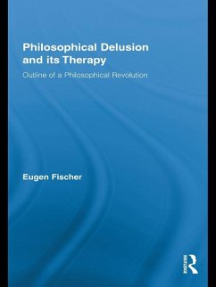Philosophical Delusion and its Therapy (eBook, ePUB) - Fischer, Eugen