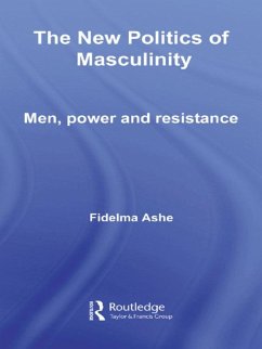 The New Politics of Masculinity (eBook, PDF) - Ashe, Fidelma