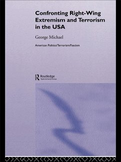 Confronting Right Wing Extremism and Terrorism in the USA (eBook, PDF) - Michael, George