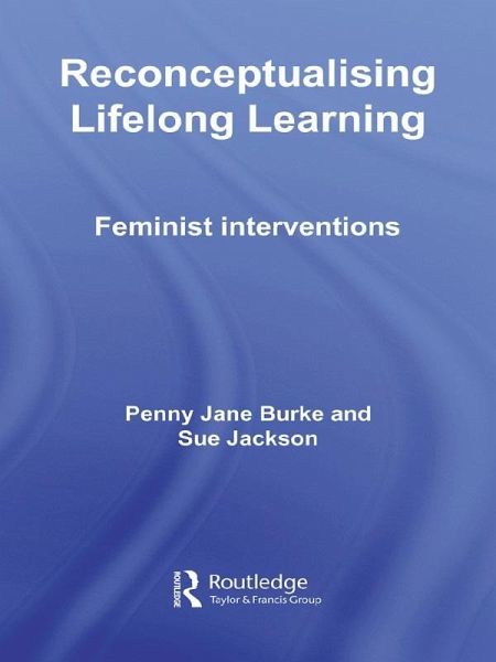 Reconceptualising Lifelong Learning (eBook, PDF) Reconceptualising Lifelong Learning (eBook, PDF)