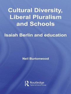 Cultural Diversity, Liberal Pluralism and Schools (eBook, PDF) - Burtonwood, Neil
