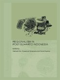 Regionalism in Post-Suharto Indonesia (eBook, PDF)