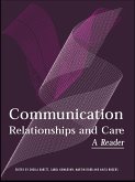 Communication, Relationships and Care (eBook, PDF) Communication, Relationships and Care (eBook, PDF)