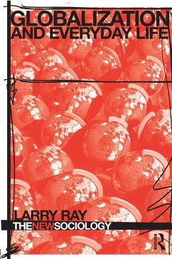 Globalization and Everyday Life (eBook, PDF) - Ray, Larry
