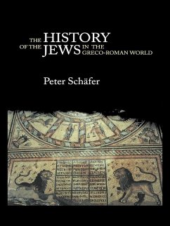 The History of the Jews in the Greco-Roman World (eBook, PDF) - Schäfer, Peter