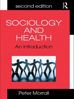 Sociology and Health (eBook, PDF) - Morrall, Peter