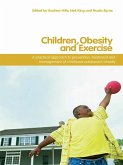 Children, Obesity and Exercise (eBook, PDF)
