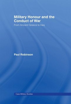 Military Honour and the Conduct of War (eBook, PDF) - Robinson, Paul