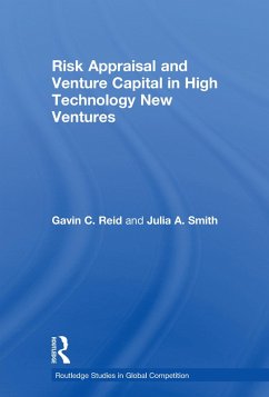 Risk Appraisal and Venture Capital in High Technology New Ventures (eBook, PDF) - Reid, Gavin C.; Smith, Julia A.