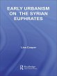 Early Urbanism on the Syrian Euphrates... - Bild 1