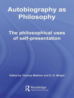 Autobiography as Philosophy (eBook, PDF)