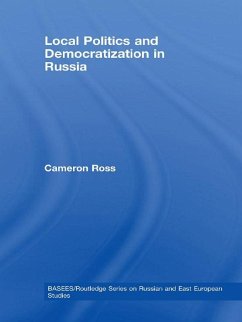 Local Politics and Democratization in Russia (eBook, PDF) - Ross, Cameron
