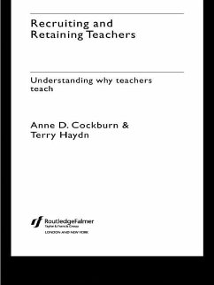 Recruiting and Retaining Teachers (eBook, PDF) - Cockburn, Anne; Haydn, Terry