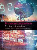 Broadcast Journalism (eBook, PDF) Broadcast Journalism (eBook, PDF)