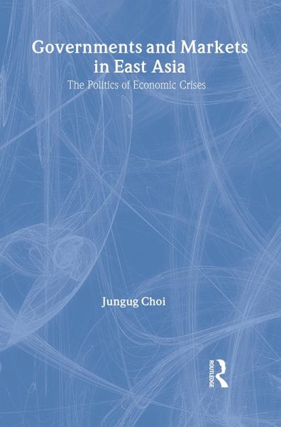 Governments and Markets in East Asia (eBook, PDF) Governments and Markets in East Asia (eBook, PDF)