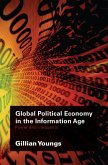 Global Political Economy in the Information Age (eBook, PDF)