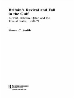 Britain's Revival and Fall in the Gulf (eBook, PDF) - Smith, Simon C.
