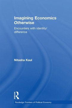 Imagining Economics Otherwise (eBook, PDF) - Kaul, Nitasha