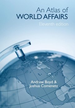 An Atlas of World Affairs (eBook, PDF) - Boyd, Andrew; Comenetz, Joshua